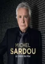 Sardou, le film de sa vie