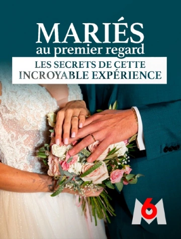 Mariés au premier regard, les secrets de cette incroyable expérience S01E01