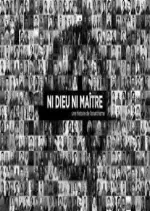 Ni Dieu ni maitre - Une histoire de l'anarchisme (2/2)