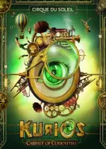 Cirque du Soleil Kurios - Cabinet des curiosités 2017