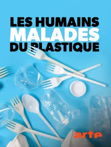 LES HUMAINS MALADES DU PLASTIQUE