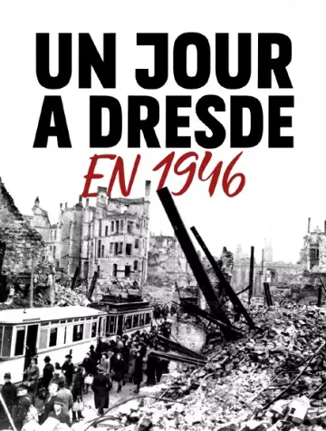 UN JOUR À DRESDE EN 1946