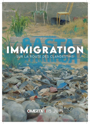 Immigration - Sur la route des clandestins -