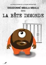 Dieudonné ,La Bête Immonde