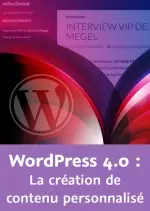 Wordpress : La création de contenu personnalisé  [Tutoriels]