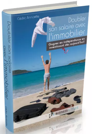 CEDRIC ANNICETTE - DOUBLER SON SALAIRE AVEC L'IMMOBILIER  [Tutoriels]