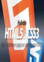 APPRENDRE HTML5 & CSS3  vol.3 Mettre en page son site Web en HTML5 [Tutoriels]