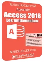 ACCESS 2016 Les Fondamentaux  [Tutoriels]