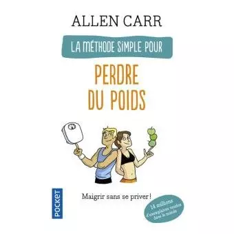 ALLEN CARR : LA MÉTHODE SIMPLE POUR PERDRE DU POIDS  [Livres]