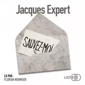 JACQUES EXPERT - SAUVEZ-MOI !  [AudioBooks]