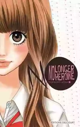 NO LONGER HEROINE (01-10)  [Mangas]