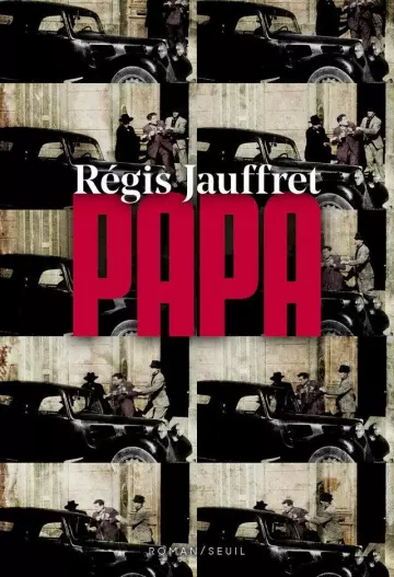 PAPA - RÉGIS JAUFFRET  [Livres]