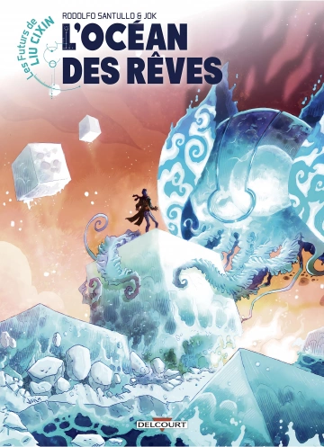 Les Futurs de Liu Cixin Tome 14 - L'Océan des Rêves  [BD]