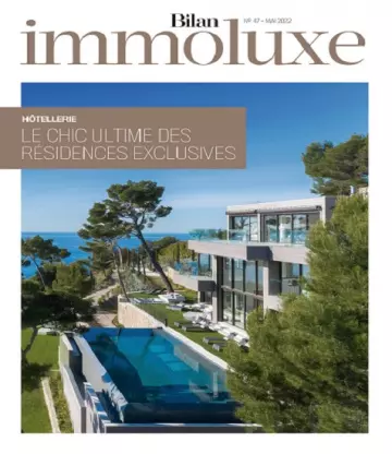 Bilan Immoluxe N°47 – Mai 2022  [Magazines]