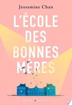 L'École des bonnes mères - Jessamine Chan  [Livres]