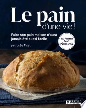 Le pain d'une vie !  [Livres]