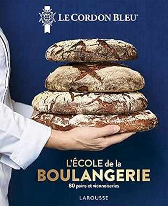 L'ÉCOLE DE LA BOULANGERIE - LE CORDON BLEU  [Livres]