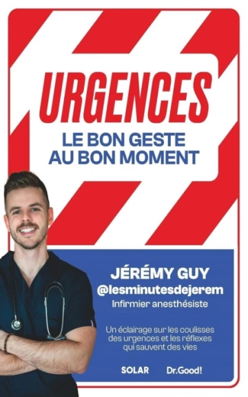 Urgences  le bon geste, au bon moment  [Livres]