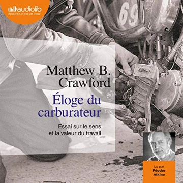 Éloge du carburateur Matthew B. Crawford  [AudioBooks]