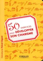 50 EXERCICES POUR DÉVELOPPER SON CHARISME  [Livres]