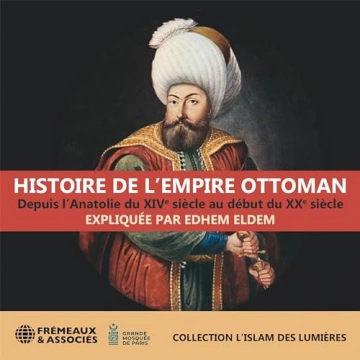 EDHEM ELDEM - HISTOIRE DE L'EMPIRE OTTOMAN  [AudioBooks]