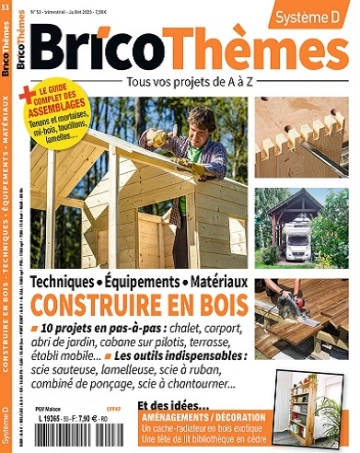 Système D Bricothèmes N°53 – Juillet 2023  [Magazines]