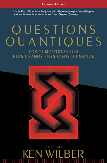 KEN WILBER - QUESTIONS QUANTIQUES  [Livres]