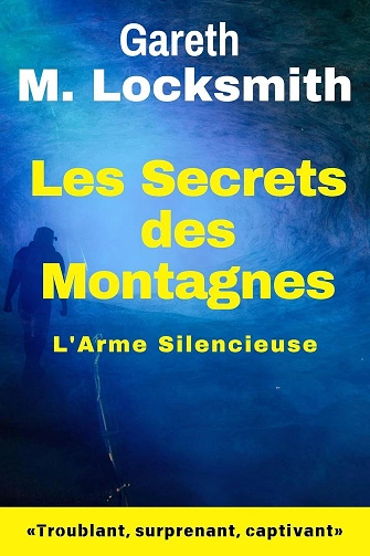 Gareth M. Locksmith - Les Secrets des Montagnes  [Livres]