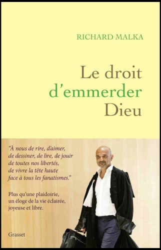 RICHARD MALKA - LE DROIT D'EMMERDER DIEU  [Livres]