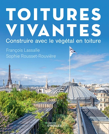 Toitures vivantes.Construire avec le végétal en toiture [Livres]