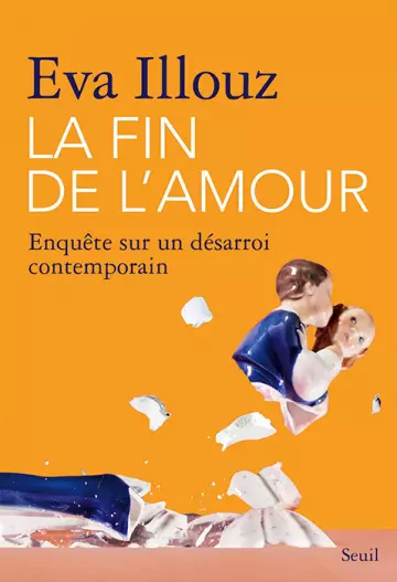 LA FIN DE L'AMOUR - EVA ILLOUZ  [Livres]