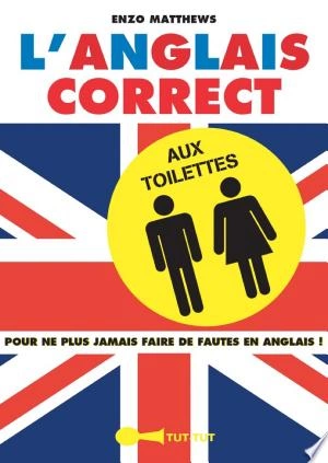 L'anglais correct aux toilettes  [Livres]