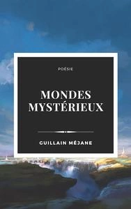 Guillain Méjane, "Mondes mystérieux"  [Livres]