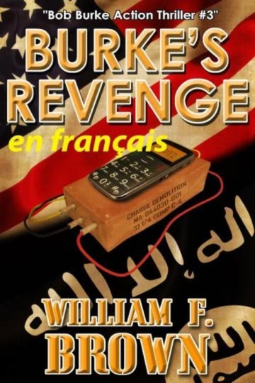 Bob Burke action thriller.T3.La vengeance de Burke  [Livres]