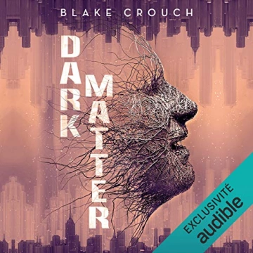 Dark Matter - Blake Crouch 2024  [AudioBooks]