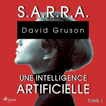 S.A.R.R.A. T1 - Intelligence artificielle David Gruson  [AudioBooks]