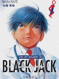 Give My Regards to Black Jack (Réédition) T01 à T06  [Mangas]