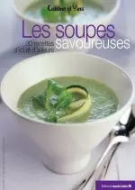 Les soupes savoureuses : 30 recettes d’ici et d’ailleurs  [Livres]