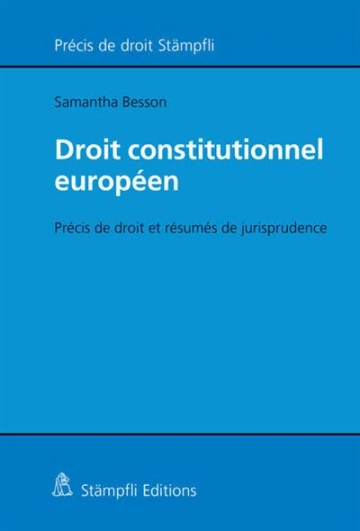 Samantha Besson : Droit constitutionnel européen  [Livres]