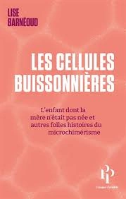 Les cellules buissonnières  Lise Barneoud  [Livres]