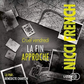 Nicci French - La fin approche - Cruel vendredi  [AudioBooks]