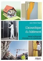 L'acoustique du bâtiment: Manuel professionnel d'entretien et de réhabilitation  [Livres]