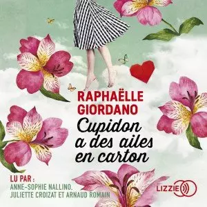 RAPHAËLLE GIORDANO - CUPIDON A DES AILES EN CARTON  [AudioBooks]