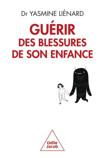 Guérir des blessures de son enfance Yasmine Liénard  [Livres]