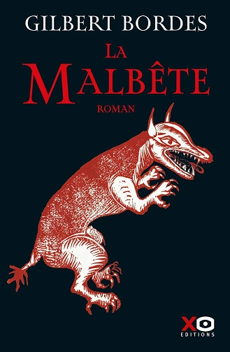 La malbête Gilbert Bordes  [Livres]