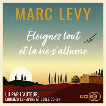 Éteignez tout et la vie s'allume Marc Levy  [AudioBooks]