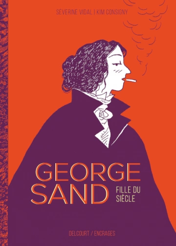 GEORGE SAND - FILLE DU SIÈCLE  [BD]