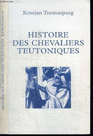 Histoire des chevaliers teutoniques Toomaspoeg  [Livres]