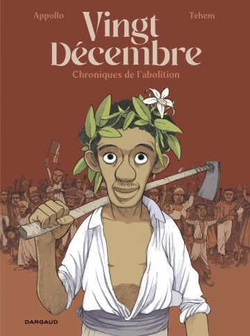 Vingt Décembre Chroniques de l'Abolition  [BD]