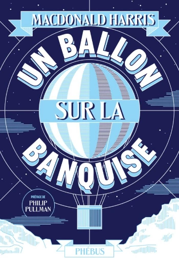 Un ballon sur la banquise - MacDonald Harris  [Livres]